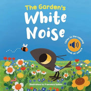 Garden's White Noise Listen to The Relaxing Sounds of Nature