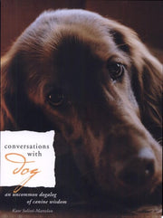 Conversations with Dog: An Uncommon Dogalog of Can