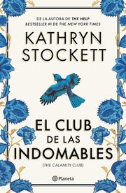 El club de las indomables (Novela) / The Calamity Club (A Novel) (Spanish Edition)