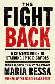 The Fight Back: A Citizen’s Guide to Standing Up to Dictators
