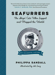 Seafurrers The Ships’ Cats Who Lapped and Mapped the World
