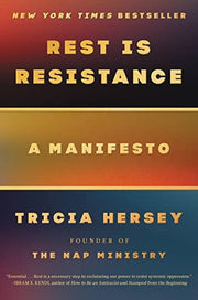 Rest Is Resistance A Manifesto
