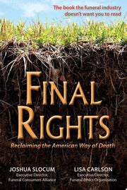 Final Rights : Reclaiming the American Way of Deat