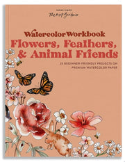 Watercolor Workbook: Flowers, Feathers, and Animal Friends 25 Beginner-Friendly Projects on Premium Watercolor Paper