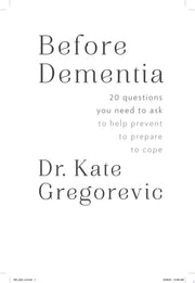 Before Dementia: 20 Questions You Need to Ask Abou
