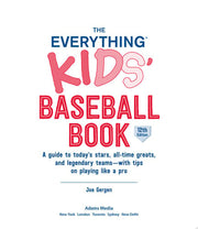 Everything Kids Baseball Book 12th Edition A Guide