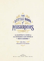 Little Book of Mushrooms An Illustrated Guide to t