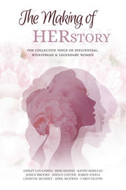 The Making of HERstory: The Collective Voice of Influential, Widespread & Legendary Women