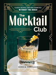 Mocktail Club: Classic Recipes (and New Favorites)