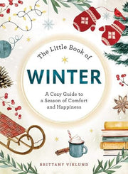 Little Book of Winter A Cozy Guide to a Season of
