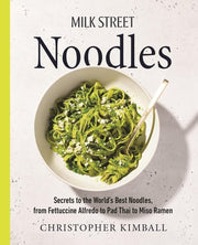 Milk Street Noodles Secrets to the World’s Best No
