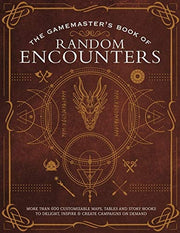 The Game Master's Book of Random Encounters 500+ customizable maps, tables and story hooks to create 5th edition adventures on demand