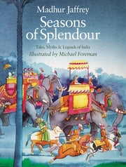Seasons of Splendour Tales, Myths and Legends of India
