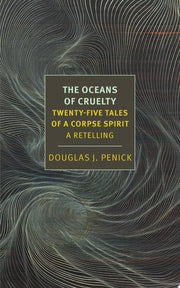 Oceans of Cruelty: Twenty-Five Tales of a Corpse-S