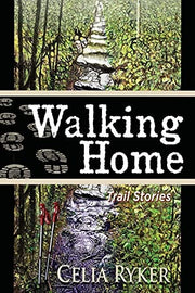 Walking Home Trail Stories