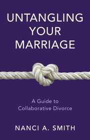 Untangling Your Marriage A Guide to Collaborative Divorce
