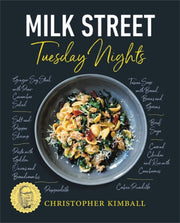 Milk Street: Tuesday Nights More than 200 Simple Weeknight Suppers that Deliver Bold Flavor, Fast