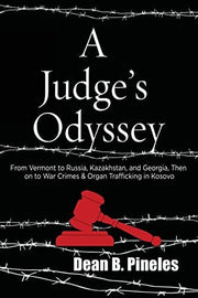 Judge's Odyssey: From Vermont to Russia, Kazakhsta