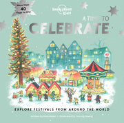 A Time to Celebrate Explore Festivals from Around the World