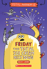 Friday - The Total Ice Cream Meltdown (Total Mayhe