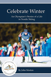 Celebrate Winter: An Olympian's Stories of a Life
