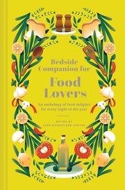 Bedside Companion for Food Lovers: An Anthology of