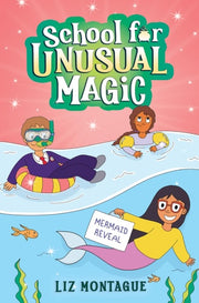 Mermaid Reveal (School for Unusual Magic #3)