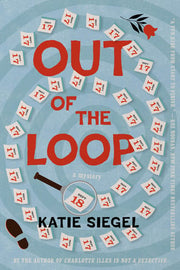 Out of the Loop: A Novel