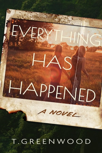 Everything Has Happened A Novel