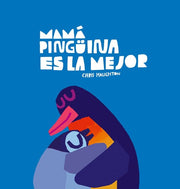 Mama Pinguina es la mejor