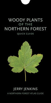 Woody Plants of the Northern Forest Quick Guide