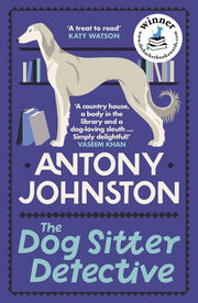Dog Sitter Detective: The tail-wagging cosy crime