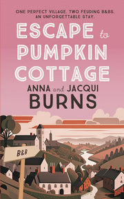 Escape to Pumpkin Cottage: A feel-good read about