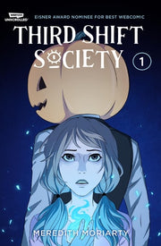 Third Shift Society Volume One A WEBTOON Unscrolled Graphic Novel