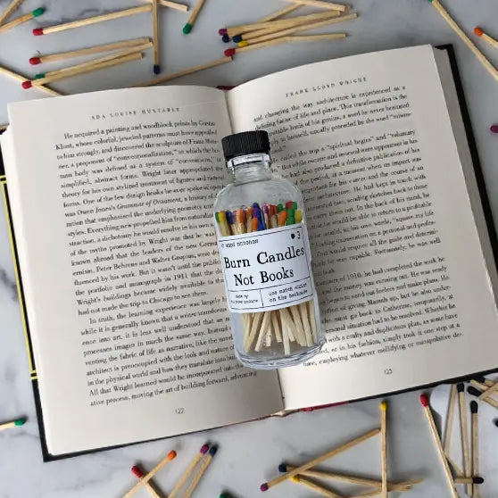 Burn Candles Not Books Safety Match Bottle