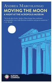 Moving the Moon: A Night at the Acropolis Museum
