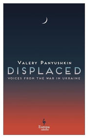 Displaced: Civilians in the Russia-Ukraine War