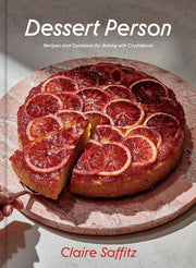 Dessert Person : Recipes and Guidance for Baking W