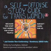 Self Defense Study Guide for Trans Women and Gender Non-Conforming / Nonbinary AMAB Folks