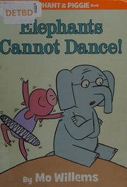 Elephants Cannot Dance! (An El