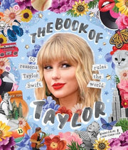Book of Taylor: 50 reasons Taylor Swift rules the