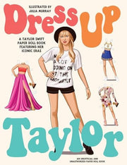 Dress Up Taylor: A Taylor Swift paper doll book fe