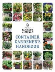 Old Farmer’s Almanac Container Gardener’s Handbook