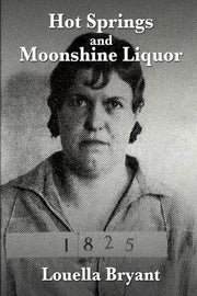 Hot Springs and Moonshine Liquor: A History of Ill