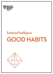 Good Habits HBR Emotional Intelligence Series