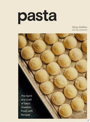 Pasta The Spirit and Craft of Italys Greatest Food