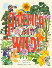 America Is Wild! A State-By-State Encyclopedia of American Wildlife