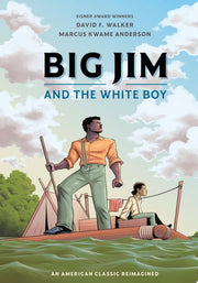 Big Jim and the White Boy: An American Classic Rei
