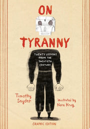 On Tyranny Graphic Edition: Twenty Lessons from th