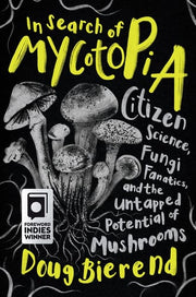 In Search of Mycotopia: Citizen Science, Fungi Fan